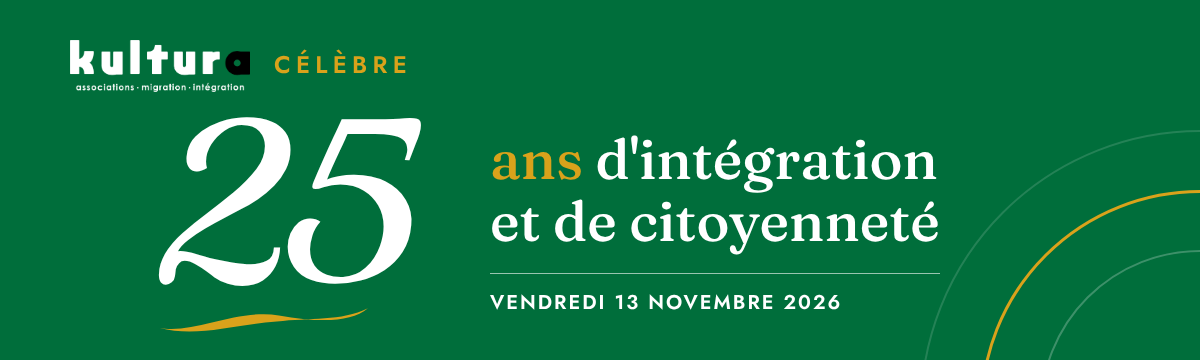 Kultura célèbre 25 ans d'intégration et de citoyenneté. Vendredi 13 novembre 2026.